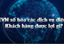 EVN số hóa các dịch vụ điện: Khách hàng được lợi gì?