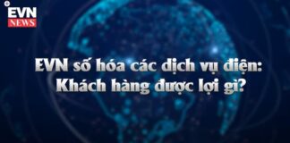 EVN số hóa các dịch vụ điện: Khách hàng được lợi gì?
