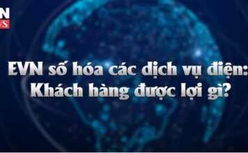 EVN số hóa các dịch vụ điện: Khách hàng được lợi gì?