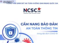 “Cẩm nang Bảo đảm An toàn thông tin trong đại dịch COVID-19” của Trung tâm Giám sát An toàn không gian mạng Quốc gia
