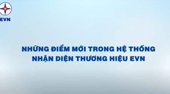 Video hướng dẫn: Những điểm mới trong nhận diện thương hiệu EVN