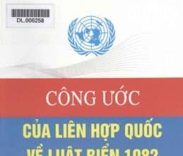 Công ước Liên hợp quốc về luật Biển (Ký kết ngày 10 tháng 12 năm 1982)
