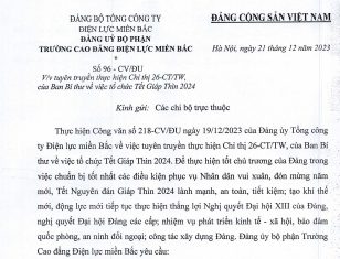 ĐẢNG BỘ TRƯỜNG CAO ĐẲNG ĐIỆN LỰC MIỀN BẮC QUÁN TRIỆT THỰC HIỆN CHỈ THỊ BAN BÍ THƯ VỀ TỔ CHỨC TẾT GIÁP THÌN NĂM 2024
